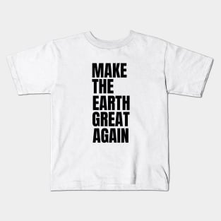 Save the Planet Green Living Earth Day Nature Lover Go Green Kids T-Shirt